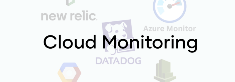 What is Cloud Monitoring? Types, Best Practices, Tools