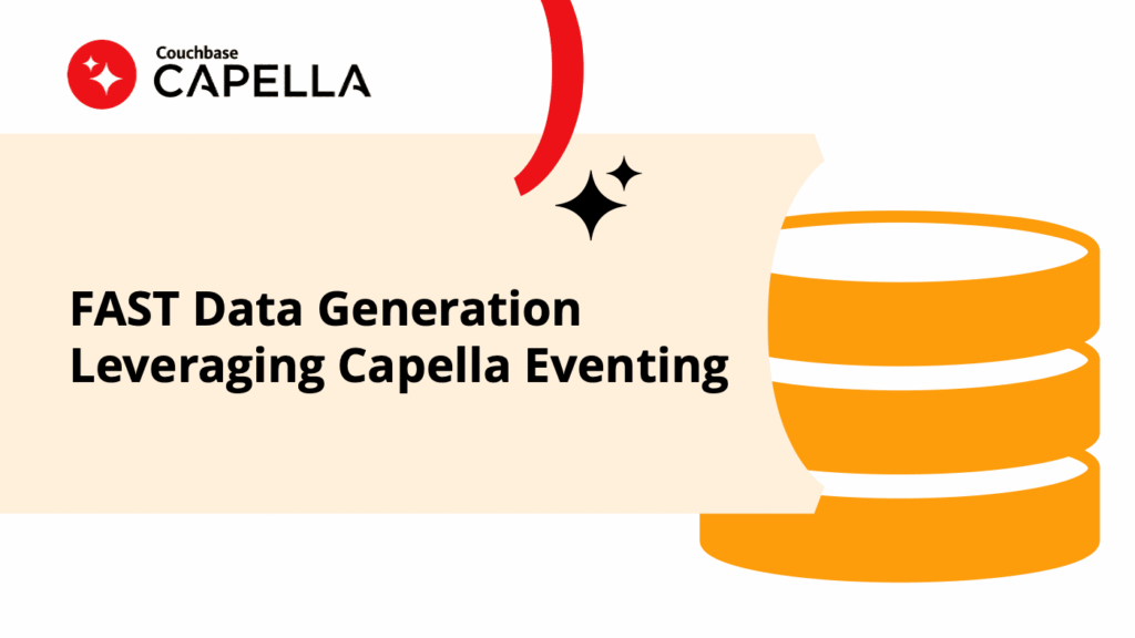 FAST Data Generation With The Capella Eventing Service